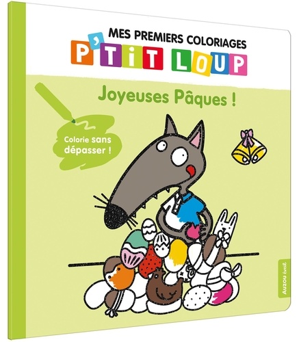 P'tit Loup : Joyeuses Pâques ! Colorie sans dépasser !