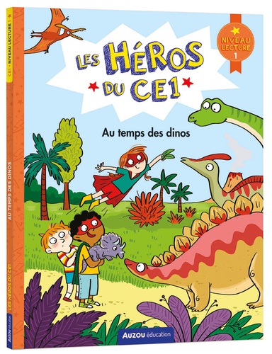 Les Héros du CE1 : Au temps des dinos. Niveau lecture 1