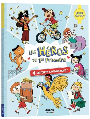 Les héros de 1re Primaire : 4 Histoires fantastiques ! Super débutant