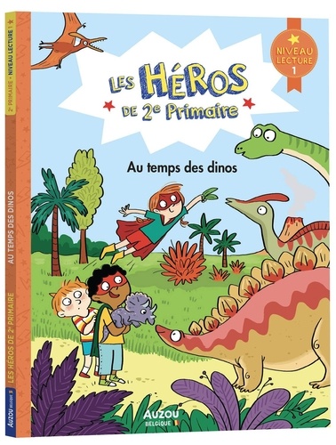 Les Héros de 2e primaire - Au temps des dinos. Niveau lecture 1