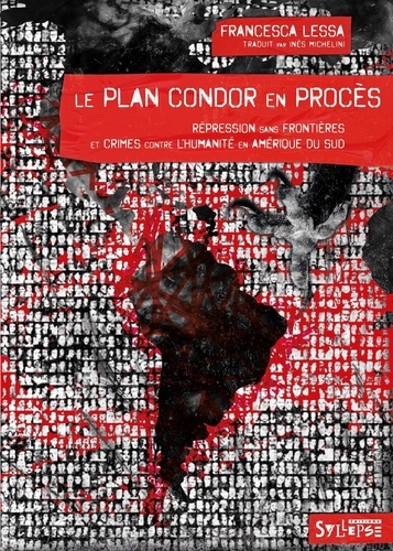 Le plan Condor en procès. Répression sans frontières et crimes contre l'humanité en Amérique du Sud