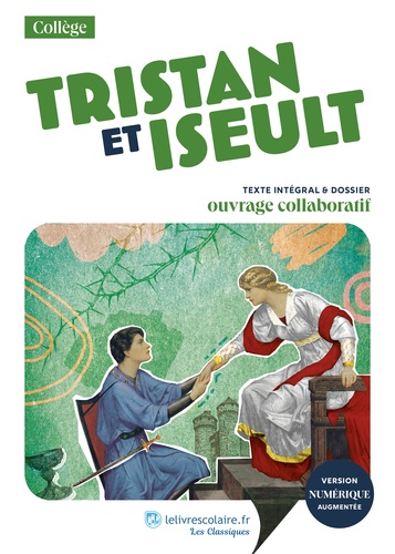 Tristan et Iseult. Texte abrégé et dossier pédagogique collaboratif