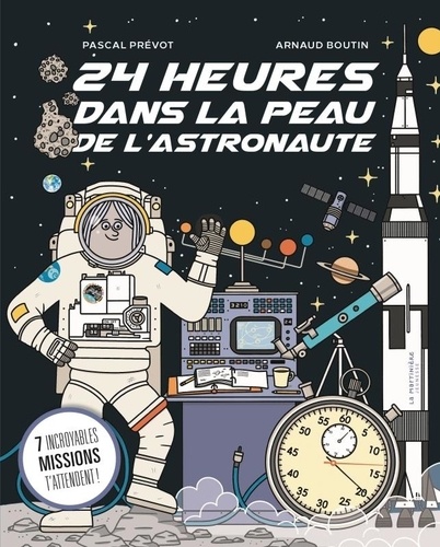 24 heures dans la peau de l'astronaute. 7 incroyables missions t'attendent