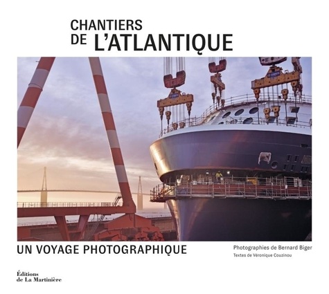 Chantiers de l'Atlantique. Un voyage photographique