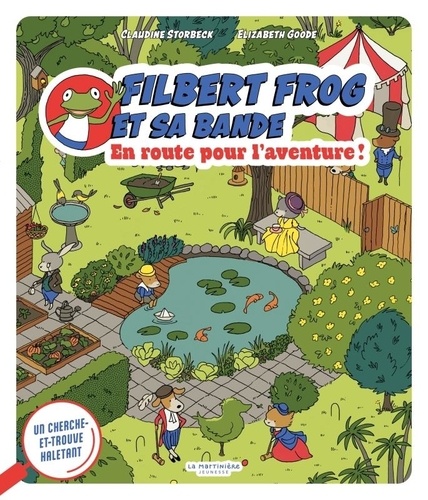 Filbert Frog et sa bande. En route pour l'aventure !