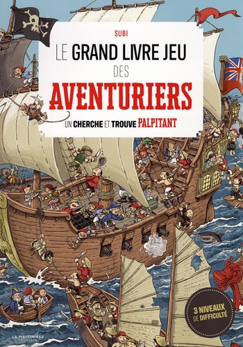 Le grand livre jeu des aventuriers. Un cherche et trouve palpitant