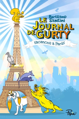 Le journal de Gurty Tome 12 : Vacances à Paris