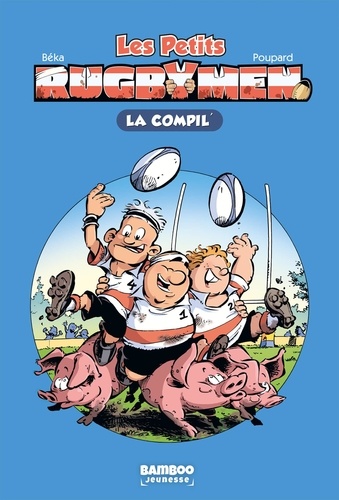 Les Petits Rugbymen Tome 1 à 3 : La Compil'