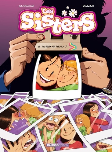 Les Sisters Tome 18 : Tu veux ma photo ?