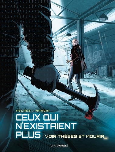 Ceux qui n'existaient plus Tome 2 : Voir Thèbes et mourir