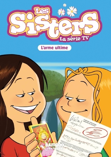 Les sisters - La série TV Tome 78 : L'arme ultime