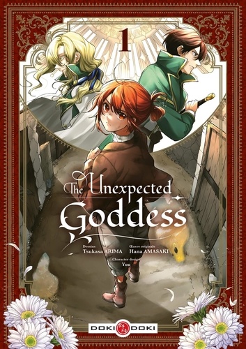 The unexpected goddess. Tome 1