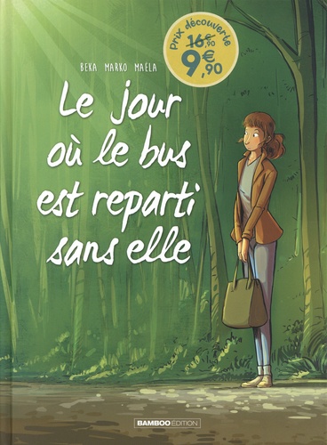 Le jour où... Tome 1 : Le jour où le bus est reparti sans elle. Edition limitée