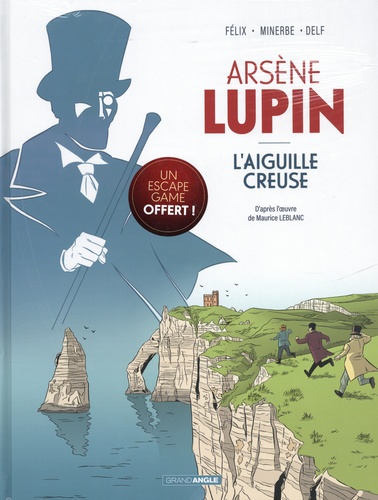 Arsène Lupin : L'aiguille creuse. Avec l'escape game Le vol de la Joconde offert