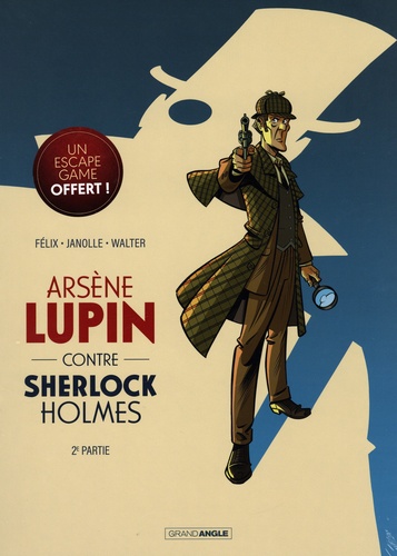 Arsène Lupin contre Sherlock Holmes Tome 2 . Avec l'escape game Le vol de la Joconde offert