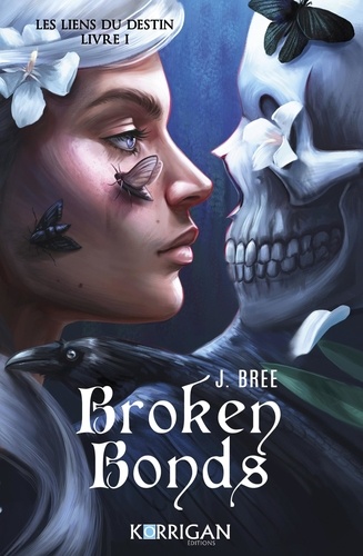 Les Liens du destin Tome 1 : Broken Bonds