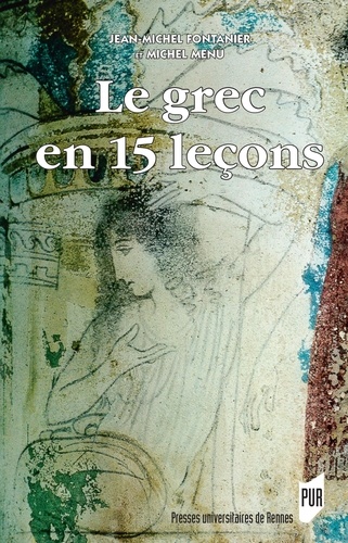 Le grec en 15 leçons. 5e édition