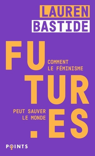 Futur·es. Comment le féminisme peut sauver le monde