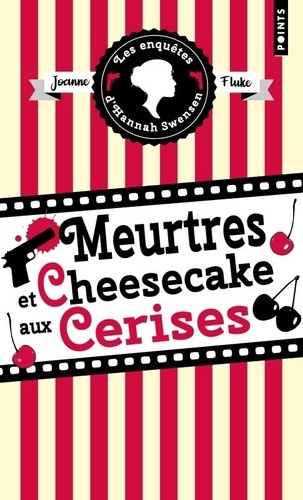 Les enquêtes d'Hannah Swensen Tome 7 : Meurtres et cheesecake aux cerises