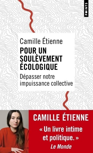 Pour un soulèvement écologique. Dépasser notre impuissance collective