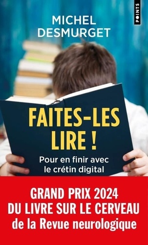 Faites-les lire !. Pour en finir avec le crétin digital