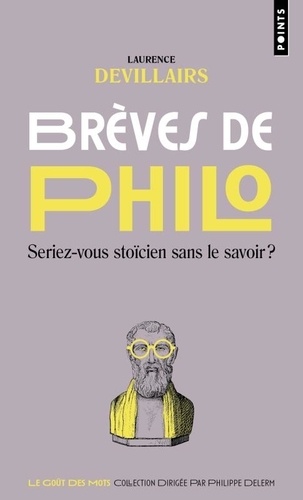 Brèves de philo. Seriez-vous stoïcien sans le savoir ?