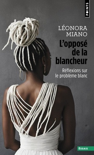 L'opposé de la blancheur. Réflexions sur le problème blanc