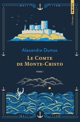 Le Comte de Monte-Cristo. Tome 1