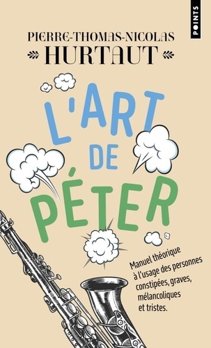 L'art de péter. Manuel théorique à l'usage des personnes constipées, graves, mélancoliques et tristes