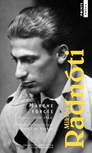 Marche forcée. Oeuvres 1930-1944