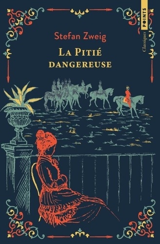 La pitié dangereuse. Ou L'Impatience du coeur