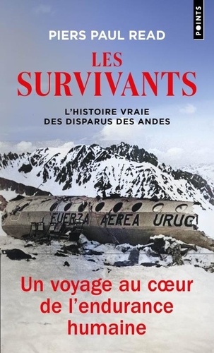 Les survivants. L'histoire vraie des disparus des Andes