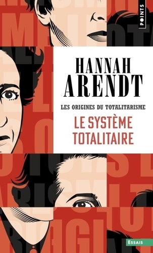 Les origines du totalitarisme. Tome 3, Le système totalitaire