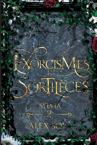 Exorcismes et Sortilèges Tome 2 : Sylvia