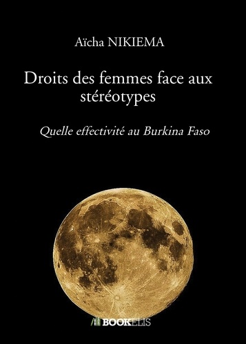 Droits des femmes face aux stéréotypes. Quelle effectivité au Burkina Faso