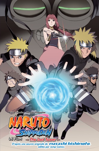 Naturo Shippuden le Film : The Lost Tower