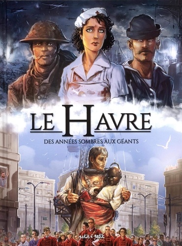 Le Havre en BD Tome 2 : Des années sombres aux Géants. De 1800 à nos jours