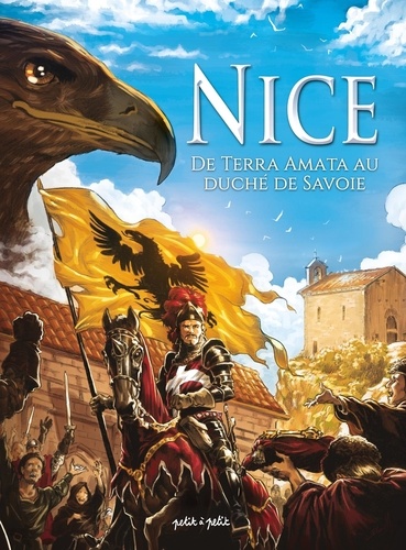 Nice Tome 1 : De Terra Amata au duché de Savoie. De - 400 000 à 1492 après J-C