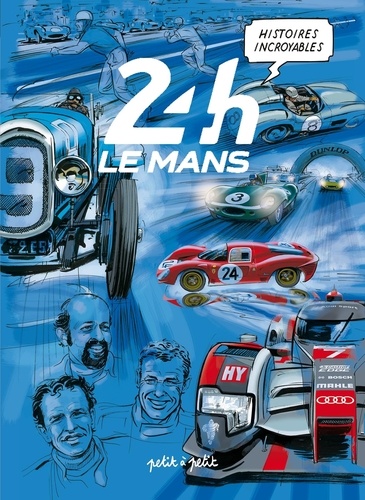 Histoires incroyables des 24H du Mans Tome 1