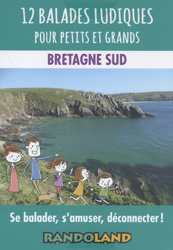 12 balades ludiques pour petits et grands. Bretagne Sud