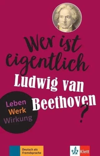 Wer ist eigentlich Ludwig van Beethoven? Edition en allemand